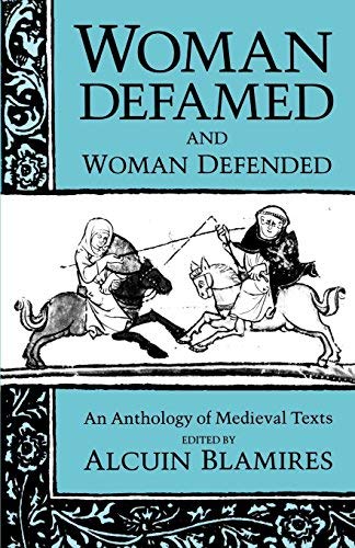 Woman Defamed and Woman Defended: An Anthology of Medieval Texts (1992-11-19)