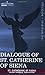 Dialogue of St. Catherine of Siena by Catherine Of Sien St Ca... by Catherine of Siena