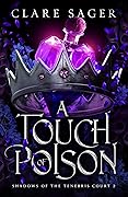 A Touch of Poison (Shadows of the Tenebris Court, #2)