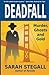 [Deadfall: Murder, Ghosts and Gold] [Author: Stegall, Sarah] [May, 2012]