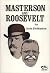 Masterson and Roosevelt