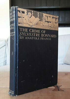 1931 The Crime Of Sylvestre Bonnard ANATOLE FRANCE illustrated Zhenya Gay [Hardcover] Anatole France