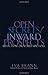 Open Secrets / Inward Prospects: Reflections on World and Soul by Brann, Eva Published by Paul Dry Books 1st (first) Paul Dry Books edition (2004) Hardcover
