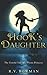 NEW-Hook's Daughter: The Untold Tale of a Pirate Princess (The Pirate Princess Chronicles)