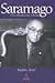 José Saramago : una mirada triste y lúcida