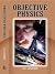 Objective Physics (Objectiv...