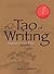 The Tao of Writing: Imagine, Create, Flow: 13 by Wahlstrom, Ralph L. published by Adams Media Corporation (2006)