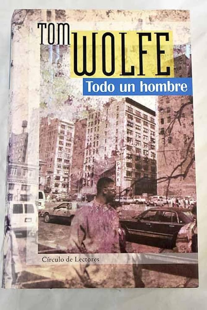 Portada de Todo un hombre, de Tom Wolfe
