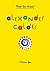 Alexander Calder (Meet the Artist) by Patricia Geis (2014-02-01)