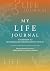 My Life Journal: A Reminder...