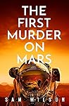 The First Murder On Mars