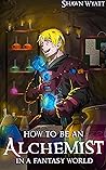 How to Be an Alch...