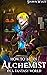 How to Be an Alchemist in a Fantasy World (A Cozy Fantasy Novel) (Cozy Guides to Fantasy Living)