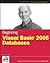 Beginning Visual Basic 2005 Databases (Programmer to Programmer) by Willis, Thearon [11 November 2005]