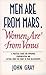 Men Are from Mars, Women Are from Venus: A Practical Guide for Improving Communication and Getting What You Want in Your Relationships by John Gray (1993-01-01)