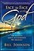 Face to Face with God by Bill Johnson (2013-03-05)