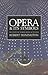 Opera and Its Symbols: The Unity of Words, Music, and Staging New Edition by Donington, Robert. published by Yale University Press (1992)