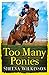 Too Many Ponies by Sheena Wilkinson (2013-04-26)