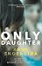 Only Daughter by Anna Snoekstra (2016-09-22)
