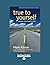 True to Yourself: Leading a Values-Based Business by Mark Albion (2012-12-28)