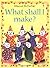 What Shall I Make (What Shall I Do Today Series) by R. Gibson (1996-02-03)