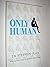 Only human: Why we react, h...