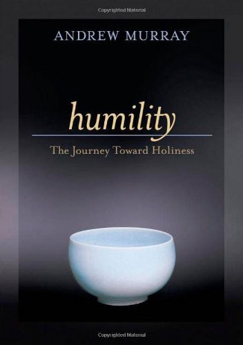 Humility: The Journey Toward Holiness: The Journey Towards Holiness