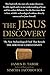 The Jesus Discovery: The New Archaeological Find That Reveals the Birth of Christianity by James D. Tabor Simcha Jacobovici(2015-04-23)