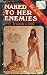 Naked To Her Enemies: The G...