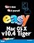 Easy MAC Os X, V104 Tiger (05) by Binder, Kate [Paperback (2005)]