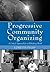 Progressive Community Organizing by Loretta Pyles