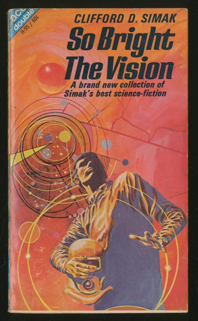 So Bright the Vision/The Man Who Saw Tomorrow