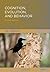 Cognition, Evolution, & Behavior [[2nd (Second) Edition]]