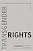 [ Transgender Rights[ TRANSGENDER RIGHTS ] By Currah, Paisley ( Author )Aug-01-2006 Paperback