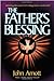 FATHERS BLESSING, THE Paperback November 7, 1995