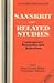 Sanskrit and Related Studies: Contemporary Reasearches and Reflections