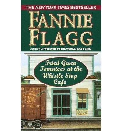 Fried Green Tomatoes at the Whistlestop Cafe (Ballantine Books) (Paperback) - Common