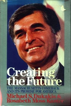 Creating the Future: The Massachusetts Comeback and Its Promise for the Future (Paperback)