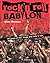 Rock'n'Roll Babylon: 50 Yea...