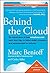 Behind the Cloud: The Untold Story of How Salesforce.com Went from Idea to Billion-Dollar Company and Revolutionized an Industry by Benioff, Marc, Adler, Carlye (2009) Hardcover