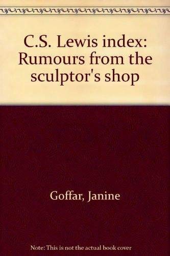 C.S. Lewis Index : Rumours from the Sculptor's Shop (Paperback)