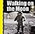 Walking on the Moon