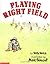 Playing Right Field by Willy Welch (2000-06-01)