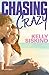 Chasing Crazy by Kelly Siskind (2016-01-12)