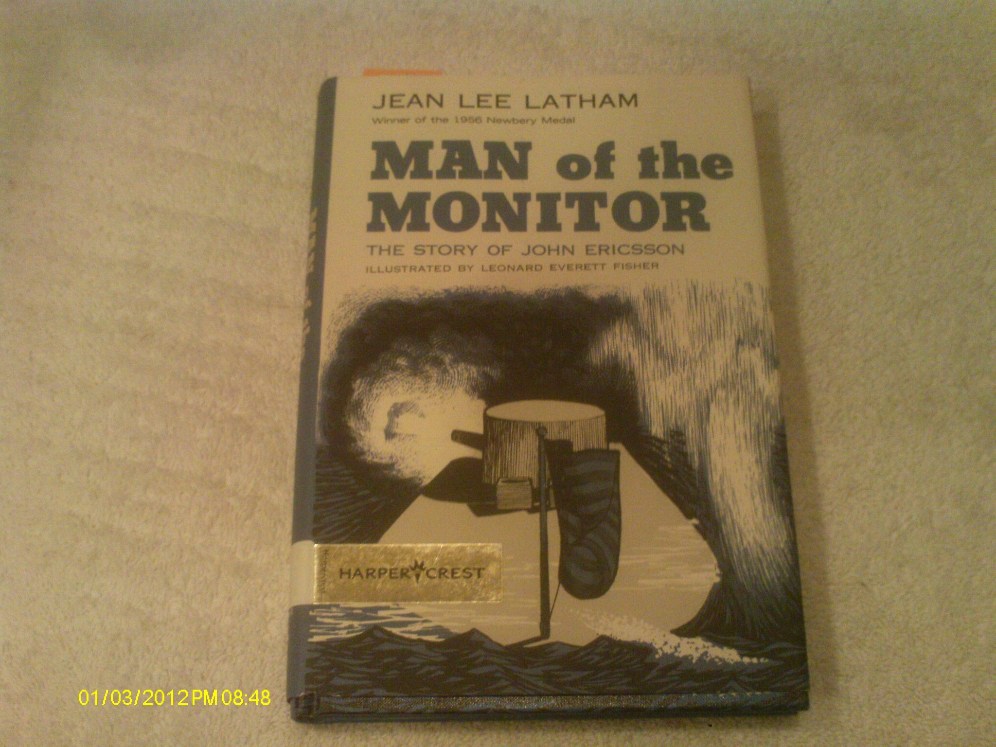 Man of the Monitor;: The story of John Ericsson (Hardcover)