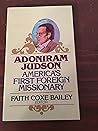 Adoniram Judson by Faith Coxe Bailey