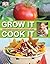 Grow It Cook It