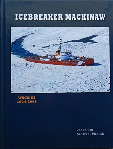 Icebreaker Mackinaw: WAGB 83, 1944-2006, 2nd Ed. (Hardcover)