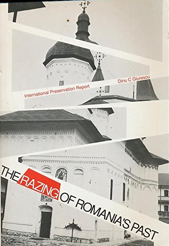 The Razing of Romania's Past (English and Romanian Edition)