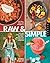 By Judita Wignall - Raw and Simple: Eat Well and Live Radiantly with Truly Quick and Easy Recipes for the Raw Food Lifestyle